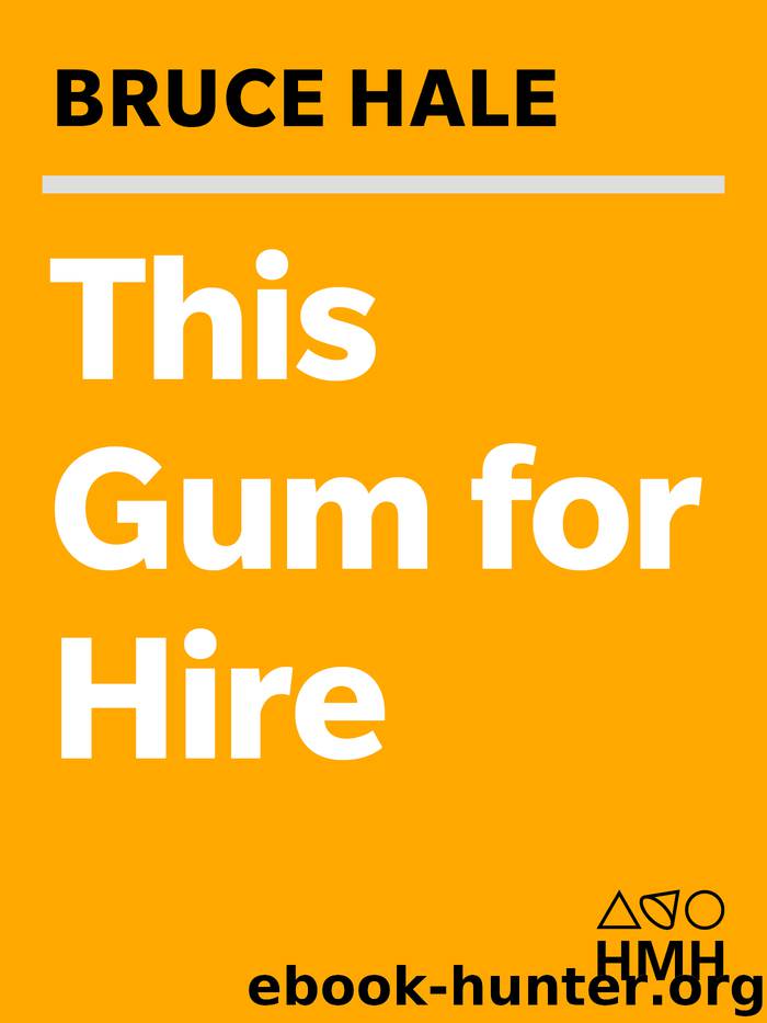 This Gum for Hire by Bruce Hale