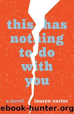 This Has Nothing to Do With You by Lauren Carter