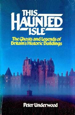 This Haunted Isle: The Ghosts and Legends of Britain's Historic Buildings by Peter Underwood