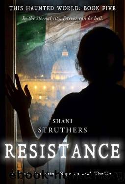 This Haunted World Book Five: Resistance: A Truly Haunting Supernatural Thriller by Shani Struthers