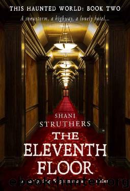 This Haunted World Book Two: The Eleventh Floor: A Gripping Supernatural Thriller by Shani Struthers