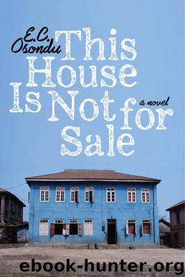 This House Is Not for Sale by E.C. Osondu