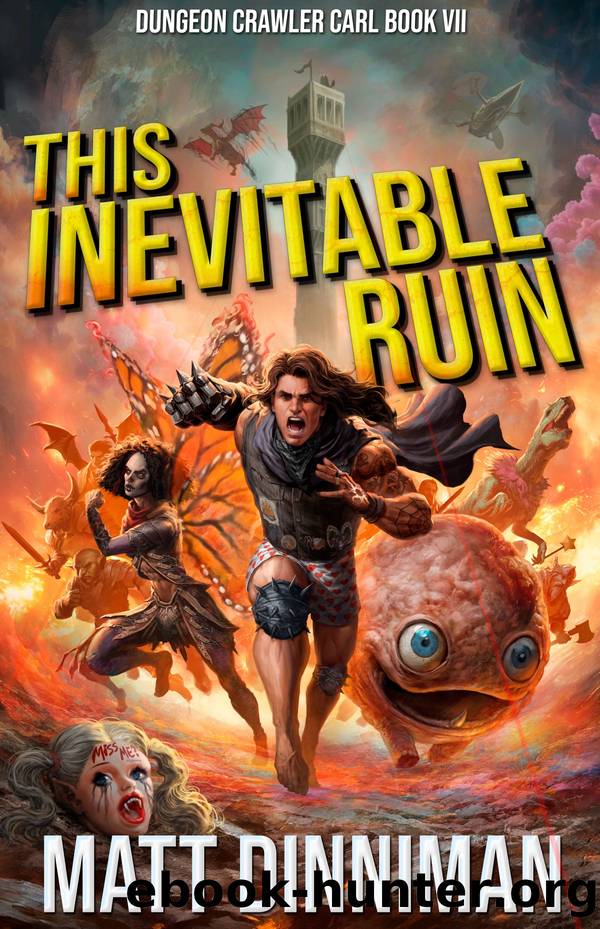 This Inevitable Ruin: Dungeon Crawler Carl Book VII by Matt Dinniman