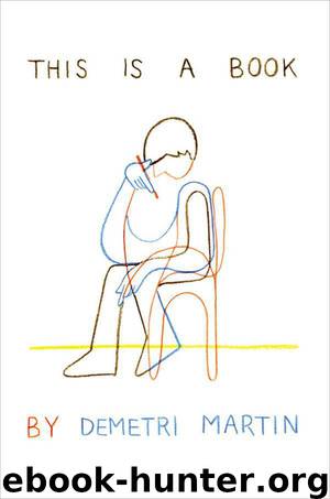 This Is A Book by Demetri Martin