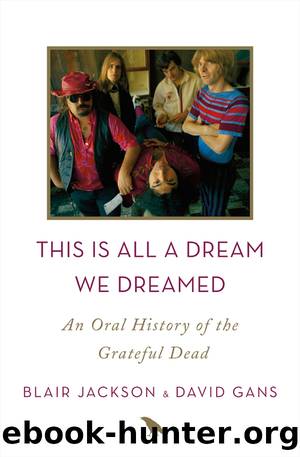 This Is All a Dream We Dreamed by Blair Jackson & David Gans