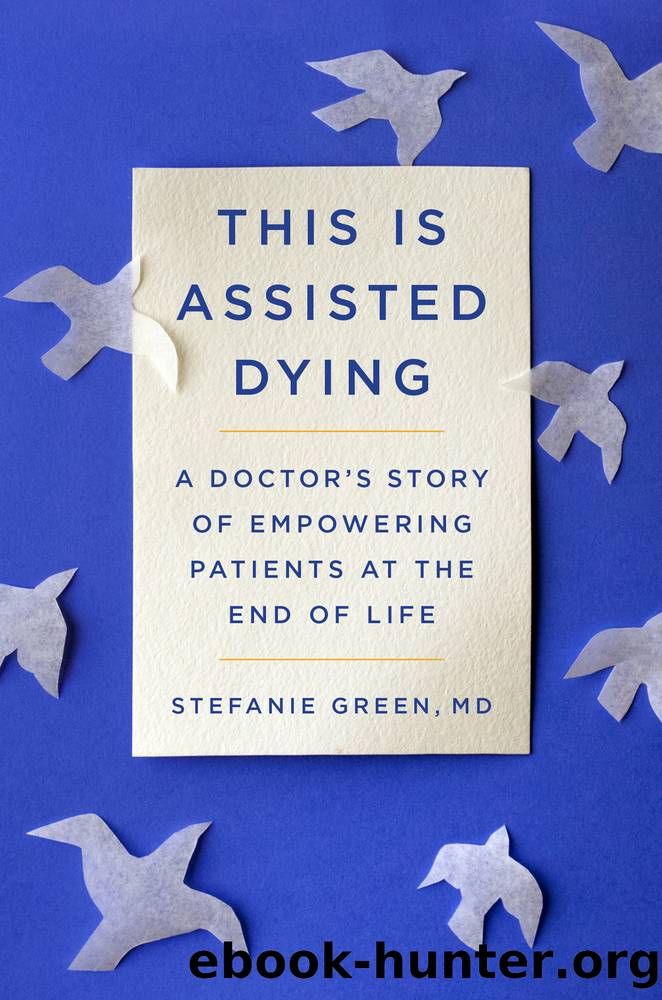 This Is Assisted Dying by Stefanie Green