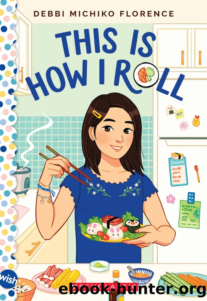 This Is How I Roll by Debbi Michiko Florence