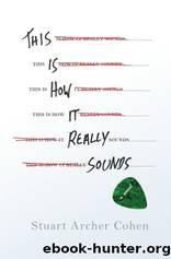 This Is How It Really Sounds by Cohen Stuart Archer