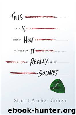 This Is How It Really Sounds by Stuart Archer Cohen