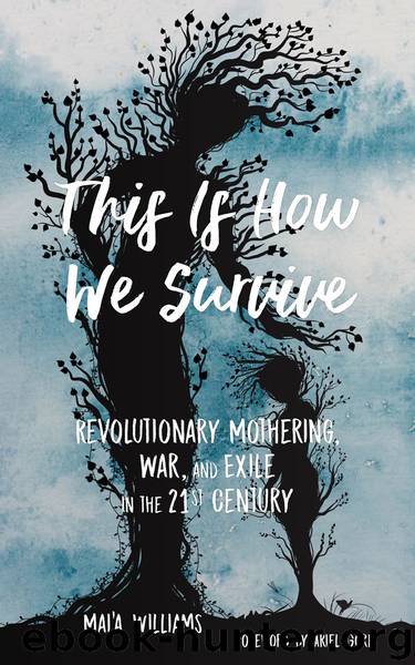 This Is How We Survive by Ariel Gore; Mai’a Williams
