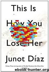 This Is How You Lose Her by Junot Díaz