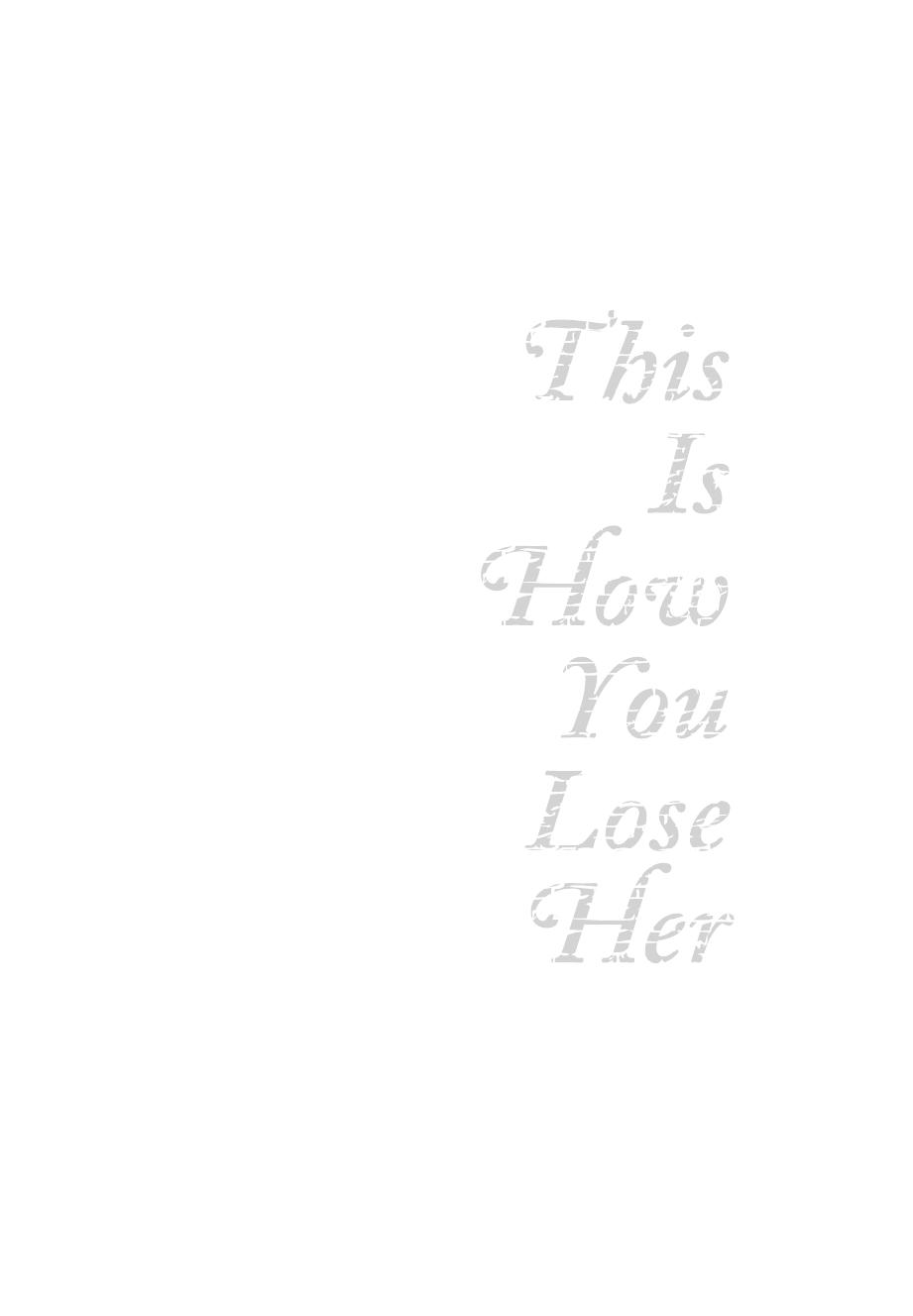 This Is How You Lose Her by Junot Diaz