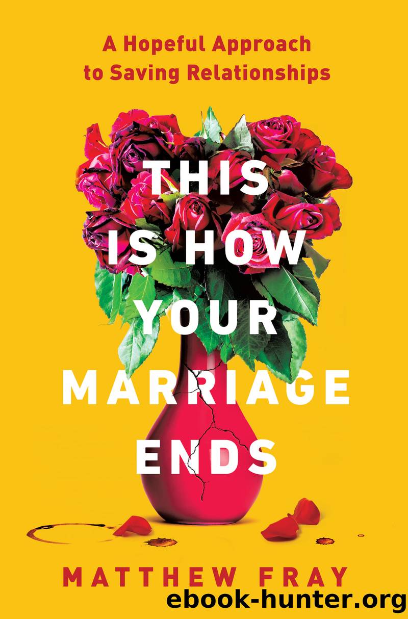 This Is How Your Marriage Ends by Matthew Fray