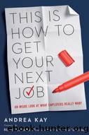 This Is How to Get Your Next Job by Andrea Kay