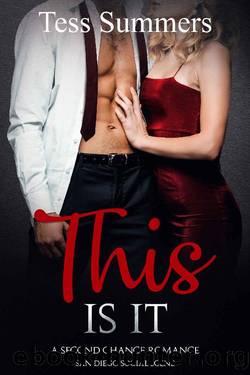 This Is It: A Second Chance Romance: San Diego Social Scene Novella by Tess Summers