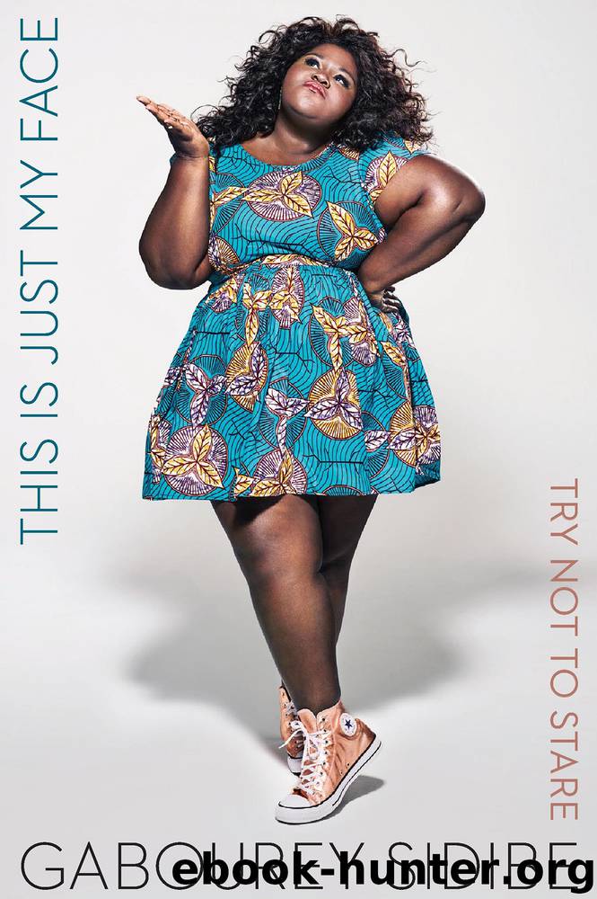 This Is Just My Face by Gabourey Sidibe
