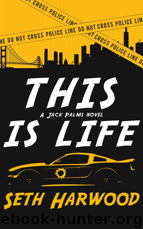 This Is Life by Seth Harwood
