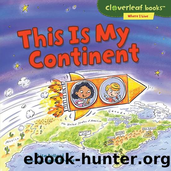 This Is My Continent by Lisa Bullard