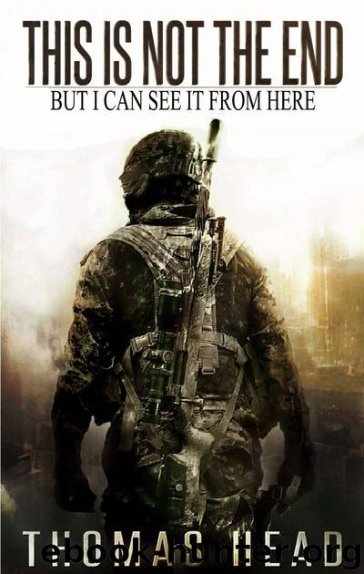 This Is Not The End: But I Can See It From Here (The Big Red Z Book 1) by Thomas Head