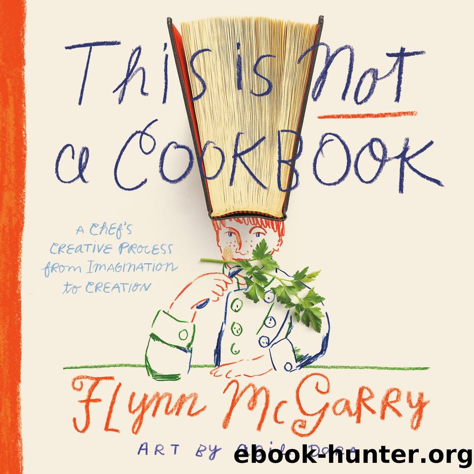 This Is Not a Cookbook by Flynn McGarry