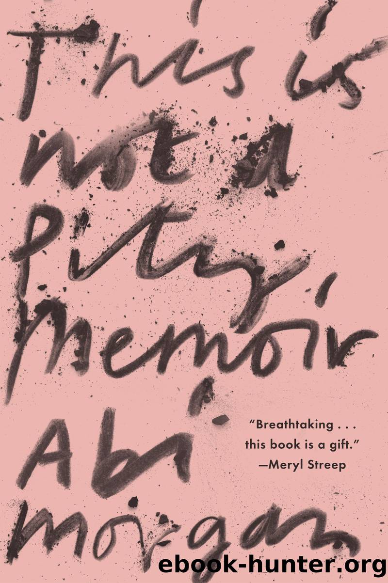 This Is Not a Pity Memoir by Abi Morgan