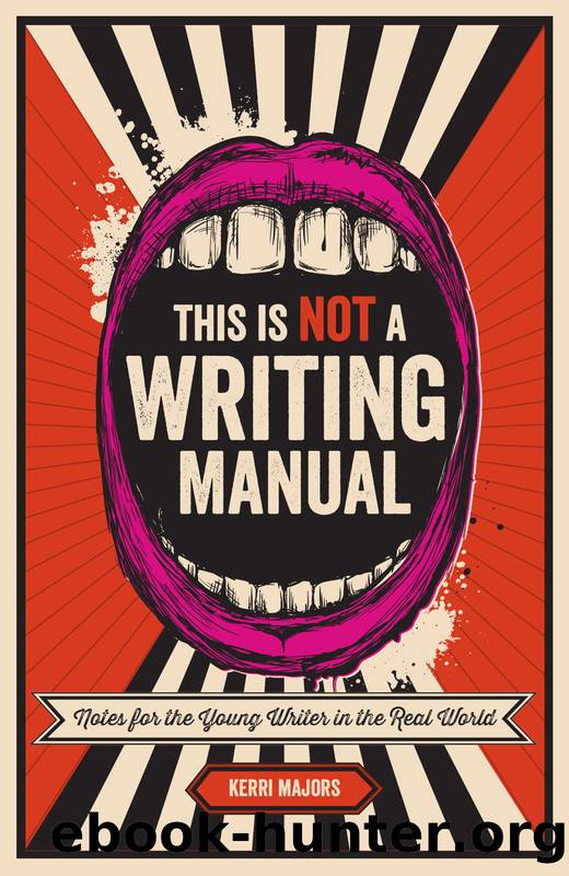 This Is Not a Writing Manual by Kerri Majors