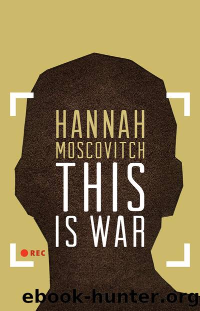 This Is War by Hannah Moscovitch
