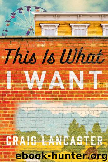 This Is What I Want by Lancaster Craig