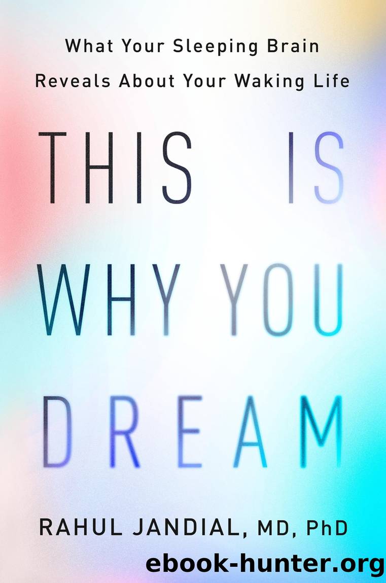 This Is Why You Dream by Rahul Jandial MD PhD