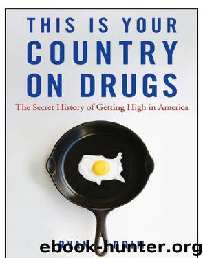 This Is Your Country on Drugs by Ryan Grim