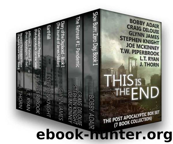 This Is the End: The Post-Apocalyptic Box Set (7 Book Collection) by Craig Dilouie & Joe McKinney