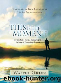 This Is the Moment! by Walter Green