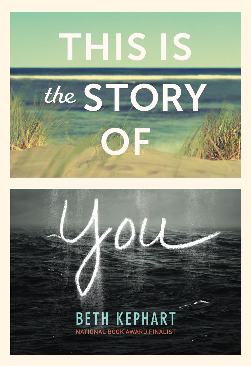This Is the Story of You by Beth Kephart