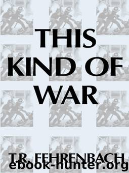 This Kind of War by T.R. Fehrenbach