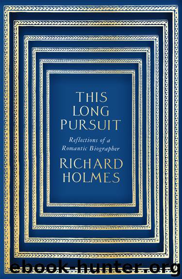 This Long Pursuit by Richard Holmes