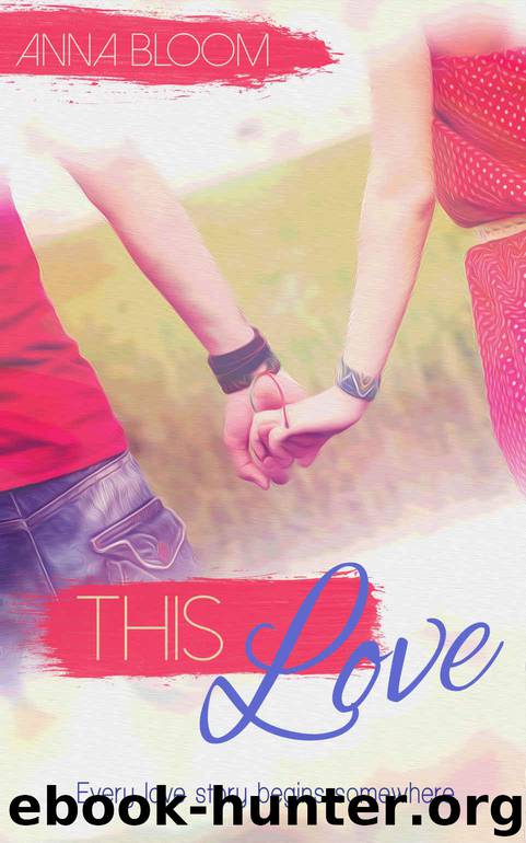 This Love by Bloom Anna