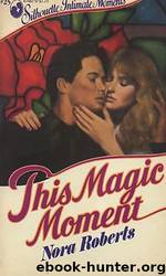 This Magic Moment by Nora Roberts