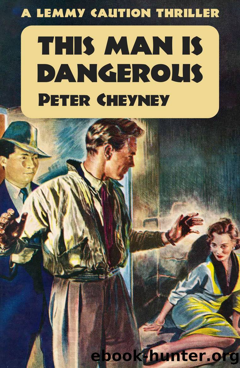 This Man is Dangerous by Peter Cheyney