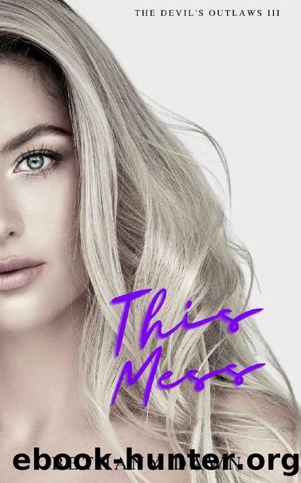 This Mess (The Devil's Outlaws Book 3) by Bethany Dawn