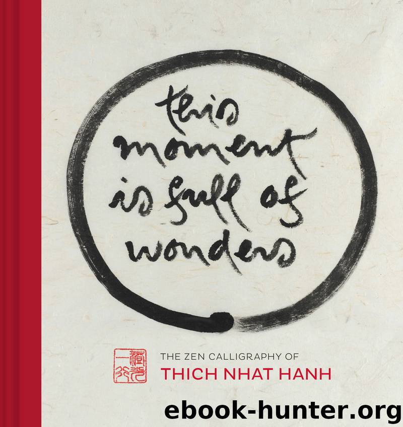 This Moment Is Full of Wonders by Thich Nhat Hanh