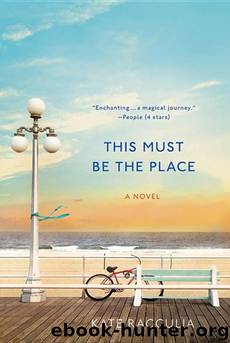 This Must Be the Place: A Novel by Kate Racculia