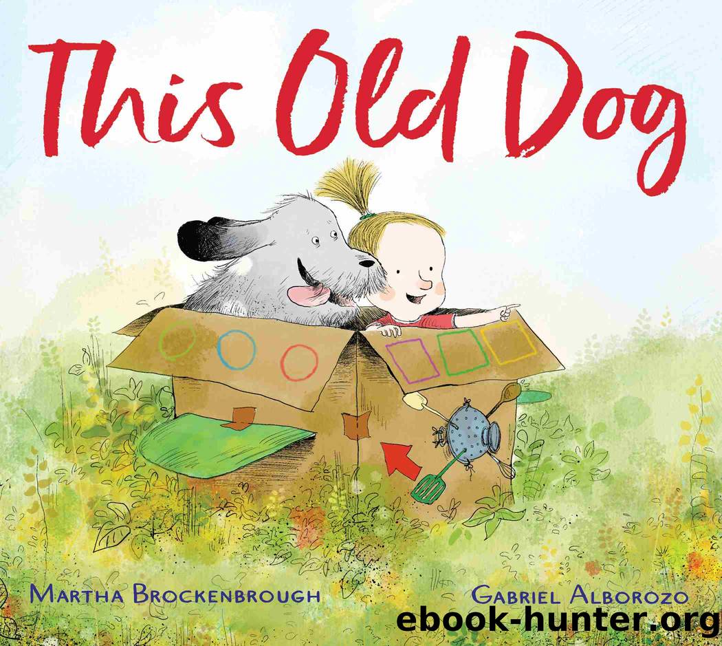This Old Dog by Martha Brockenbrough