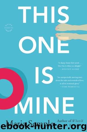 This One Is Mine: A Novel by Maria Semple