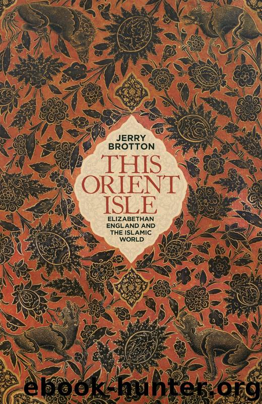 This Orient Isle by Jerry Brotton