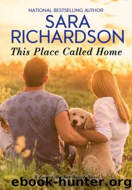 This Place Called Home (Forget-Me-Not Ranch Book 1) by Sara Richardson