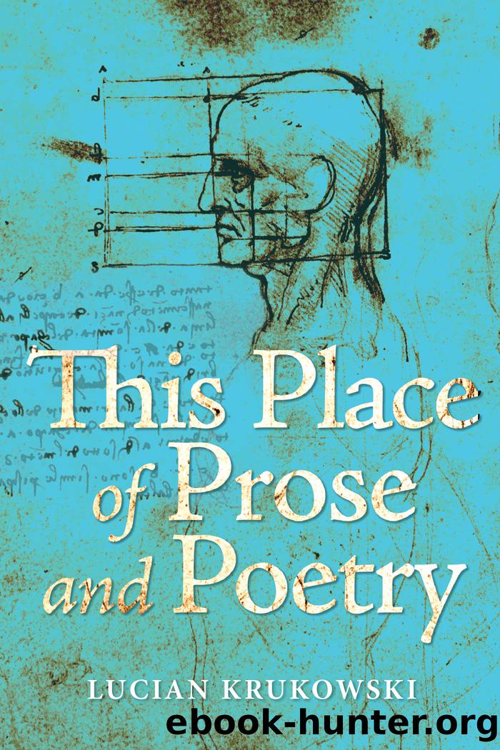This Place of Prose and Poetry by Krukowski Lucian;