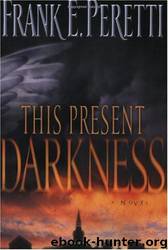 This Present Darkness by Frank E. Peretti