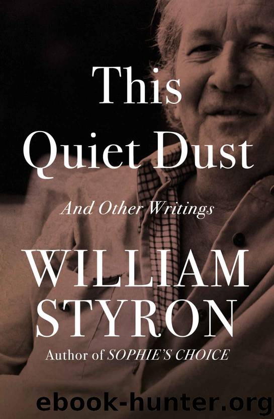 This Quiet Dust: And Other Writings by William Styron
