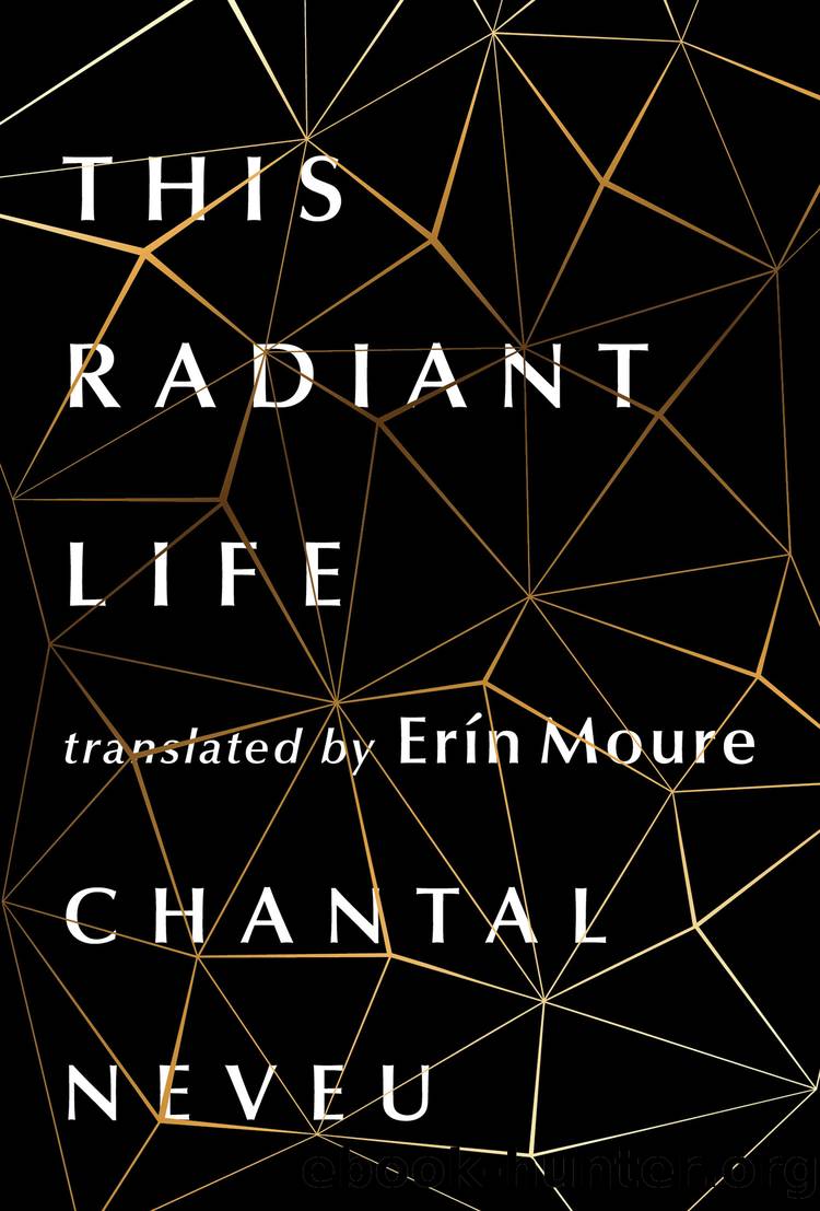This Radiant Life by Chantal Neveu
