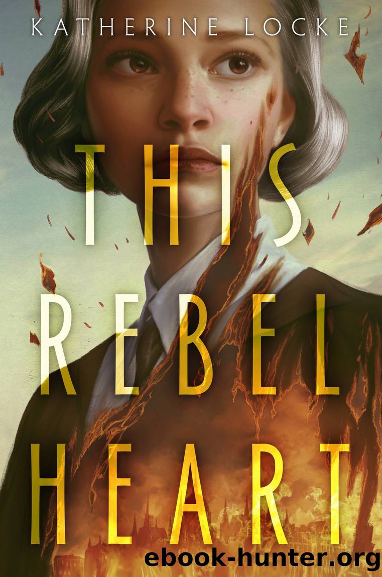 This Rebel Heart by Katherine Locke